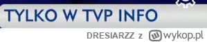 DRESIARZZ - >Rozumiem, że Telewizja Polska w zgodzie ze swoją misją będzie transmitow...
