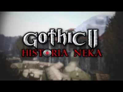 M.....T -  Czym jest Gothic II: Historia Neka? - [GEEKeusz] 

Zapowiedź Modyfikacji: ...