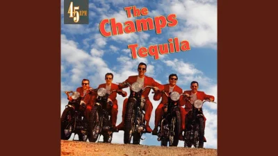 yourgrandma - The Champs - Tequila