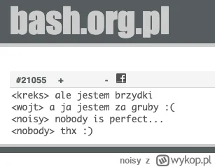 noisy - @Tratak: http://bash.org.pl/21055/