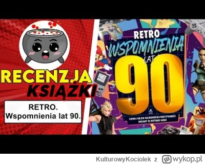 KulturowyKociolek - W książce Retro. Wspomnienia lat 90 cofamy się do dekady, która u...