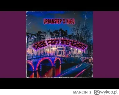 MARClN - Urbanstep & Kleu - Drugs From Amsterdam

#muzyka #muzykaelektroniczna #dnb #...