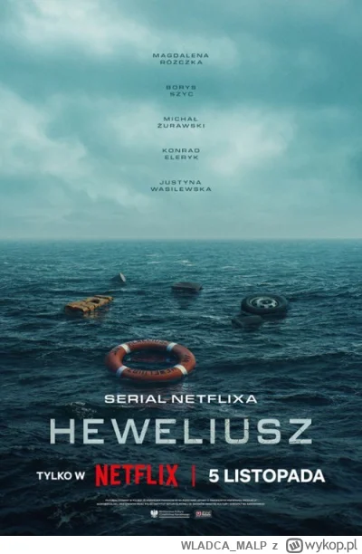WLADCA_MALP - NR 323 #serialseries
LISTA SERIALI

Heweliusz

Twórcy: Jan Holoubek, Ka...