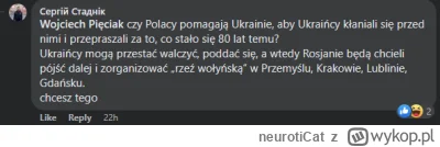 neurotiCat - Jak będziecie naciskać Ukraińców o Wołyń to przestaną walczyć, a wtedy R...