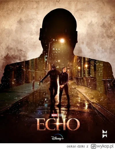oskar-dziki - Serialowo rok 2024 zainaugurowałem "Echo", czyli dostępną na Disney+ pr...
