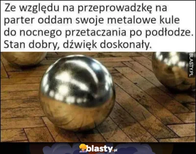 adamssson - @Pol753: jak ci brakuje hałasów sąsiedzkich to mam dla ciebie dobry towar