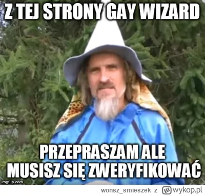 wonsz_smieszek - Ciekawe, czy będzie nowy gay wizard 2.0 #wykop