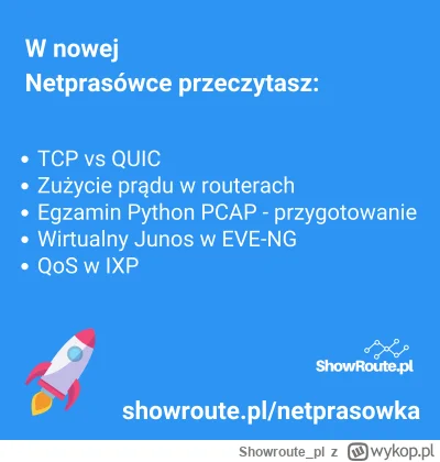 Showroute_pl - W poniedziałek w Netprasówce przeczytasz:
✅TCP vs QUIC
✅Zużycie prądu ...