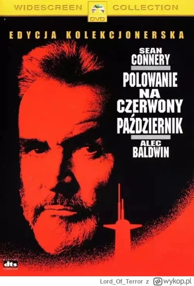 LordOfTerror - #film  

Polowanie na Czerwony Październik. Dobry film.
Connery gra ja...