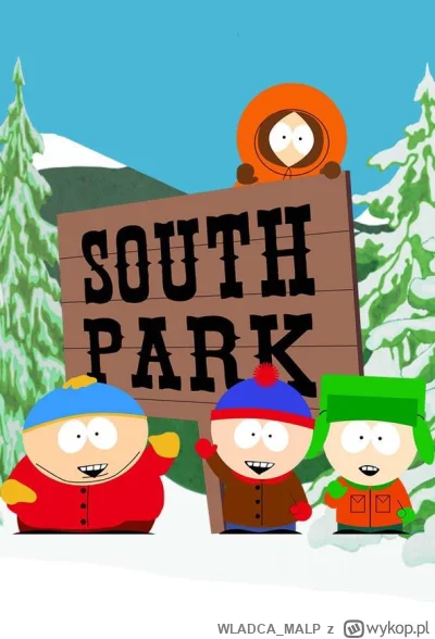 WLADCA_MALP - NR 214 #serialseries 
LISTA SERIALI

Miasteczko South Park

Twórcy: Tre...