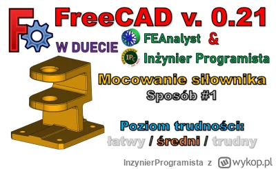 InzynierProgramista - FreeCAD 0.21 w duecie - Mocowanie siłownika - sposób #1 | Tutor...