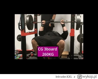 IntruderXXL - 260KG Close grip 3board press - Przy użyciu bench blokz czyli trochę in...