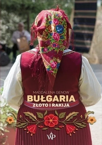 leuler - 527 + 1 = 528

Tytuł: Bułgaria. Złoto i rakija
Autor: Magdalena Genow
Gatune...