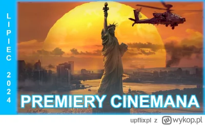 upflixpl - Lipiec w Cineman | "Civil War", "Boy Kills World" oraz "Niepokalana" już w...