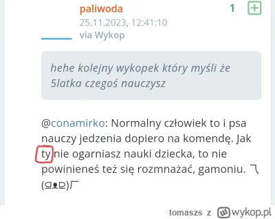 tomaszs - @paliwoda: Twoje komentarze na Wykopie roją się od błędów. Na przykład tu n...