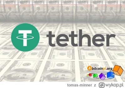 tomas-minner - ✅Tether twierdzi, że będzie miał 1,6 miliarda dolarów nadwyżki rezerw ...