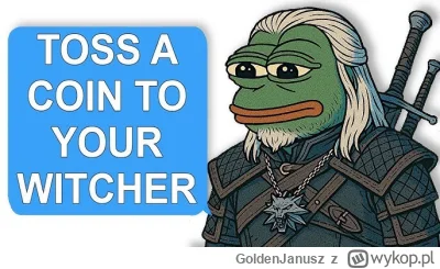 GoldenJanusz - sakiewką potrząśnij, grosza daj przegrywowi 
#przegryw #wiedzmin