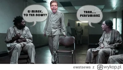 ewataewa - >Jestem perfumowym influecerem

@SlepyBazant: uważaj na siebie; już dziś w...