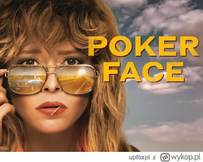 upflixpl - Poker Face | Doceniony przez krytyków serial pojawi się we wrześniu wyłącz...