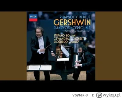 Voytek-0_ - Stefano Bollani/ Riccardo Chailly - Gershwin: Rialto Ripples

#muzyka #ra...