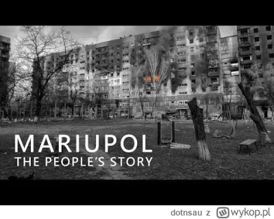 dotnsau - Mariupol: Opowieści mieszkańców 
(Dokument Lektor PL)

#wojna #ukraina #ros...