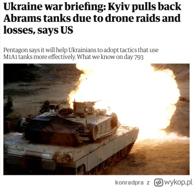 konradpra - Kijów wycofuje czołgi Abrams z powodu nalotów dronów i strat, informuje U...