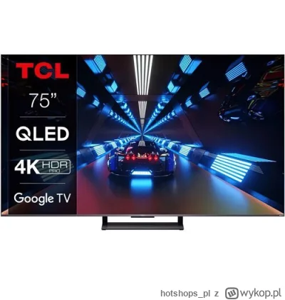 hotshops_pl - Telewizor TCL 75C735 75" QLED 4K 144Hz Google TV Dolby Atmos Dolby Visi...