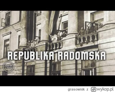 grasownik - 105 lat temu o tej porze Radom cieszył się wolnością. Jak to możliwe, że ...