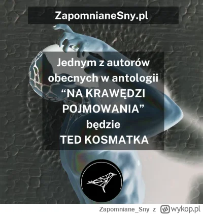 Zapomniane_Sny - Prace nad antologią opowiadań „Na krawędzi pojmowania” trwają, ale m...