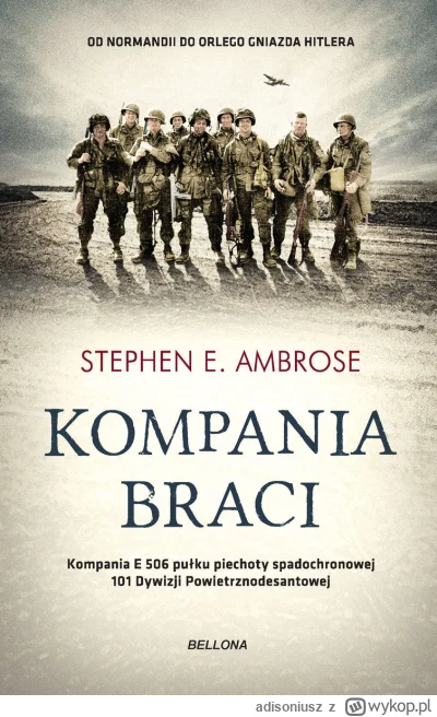 adisoniusz - Zaczalem ogladac Kompanie Braci, wlasnie lece 3 odcinek i powiem Wam ze ...