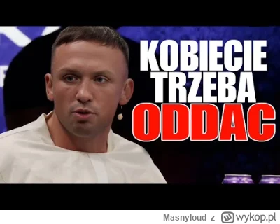 Masnyloud - Robert Pasut o tym że trzeba oddawać kobietom i je bić xD #famemma #fame ...