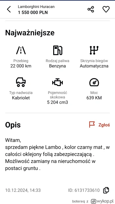 botereq - "Witam,

sprzedam piękne Lambo , kolor czarny mat , w całości oklejony foli...