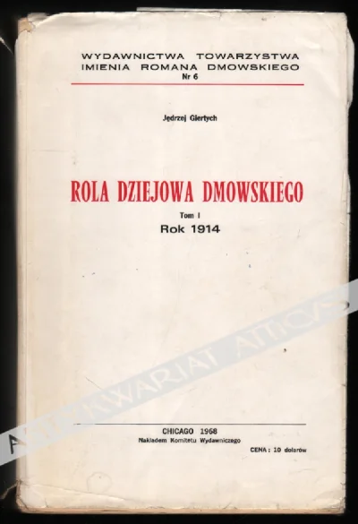 Ryneczek - W temacie Romana Dmowskiego polecam doskonałą biografię pióra Jędrzeja Gie...