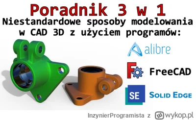 InzynierProgramista - Trzej muszkieterowie: Alibre Design, FreeCAD i Solid Edge - por...