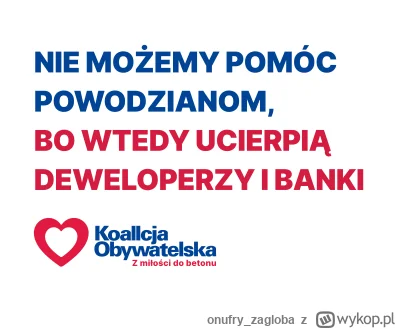 onufry_zagloba - Sorry, marża jest marża ¯\(ツ)/¯

#powodz #nieruchomosci #polityka