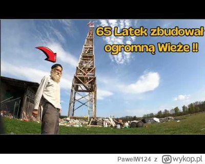 PawelW124 - #przegryw
W wieku 65 lat masz siłę zbudować wieżę z desek-Trucel.