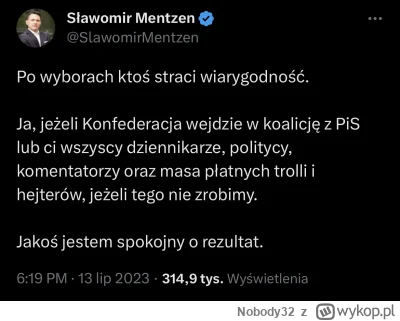 Nobody32 - Mimo, że nie planuję głosować na Konfederację i jeszcze do dzisiaj sam był...