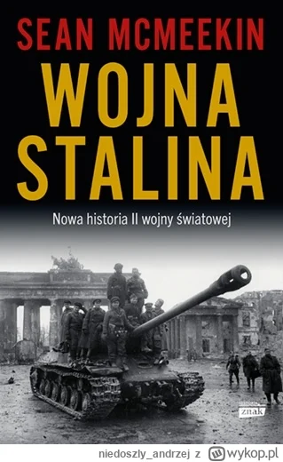 niedoszly_andrzej - 855 + 1 = 856

Tytuł: Wojna Stalina. Nowa historia II wojny świat...
