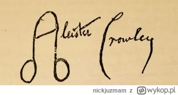 nickjuzmam - Podpis #aleistercrowley
A jak tam wasze podpisy?
#ciekawostki#grafologia
