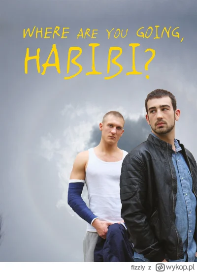 fizzly - #teczowepaski #filmnawieczor Where Are You Going, Habibi?
Ibrahim zakochuje ...