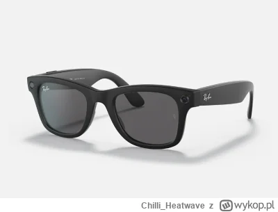 Chilli_Heatwave - #rayban #okulary 

posiada ktoś tutaj smart okularki Meta/Ray-Ban?
...