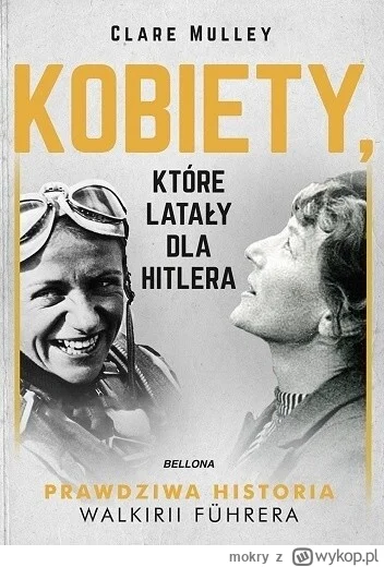 mokry - 491 + 1 = 492

Tytuł: Kobiety, które latały dla Hitlera. Prawdziwa historia W...