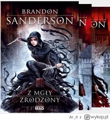 Ar_0 - Cykl "Z Mgły Zrodzony" (Brandon Sanderson):
1) Z mgły zrodzony 
2) Studnia wst...