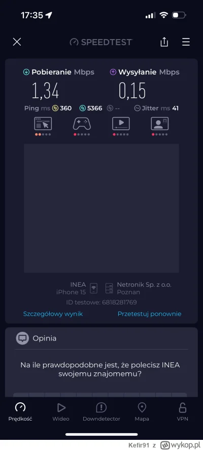 Kefir91 - To jest internet 1000/1000 wg. Inea. Omijać szerokim łukiem.

#inea #ineacw...