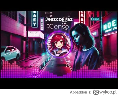 Abbaddon - Genso - Jeszcze raz
https://youtube.com/watch?v=-o92ysbZtfs
#muzyka