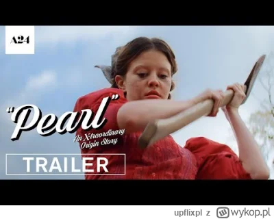 upflixpl - Pearl omija polskie kina i już wkrótce pojawi się na VOD

"Pearl", czyli...