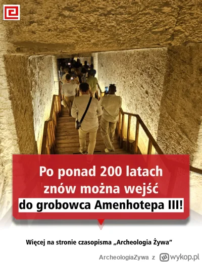 ArcheologiaZywa - Grobowiec Amenhotepa III otwarty dla zwiedzających po ponad 200 lat...