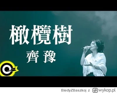 BiedyZBaszkoj - 6 - 齐豫 - 橄榄树

utwór oryginalnie z 1979

#muzyka #chiny #tajwan

-----...