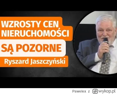 Pawelex - Oglądałem materiał z udziałem Ryszarda Jaszczyńaskiego. Mowa o nieruchomośc...