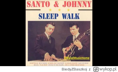 BiedyZBaszkoj - 15 / 600 - Santo & Johnny - Sleep walk

1959. Utwór rozpoznawalny, na...